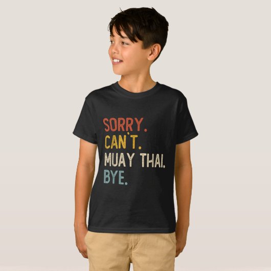 Sorry Can't Muay Thai Bye Shirts Funny Muay Thai L (Voorkant volledig)