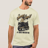 Sorry Can't My Bike Needs Me Funny Motorcycle T-shirt (Voorkant)