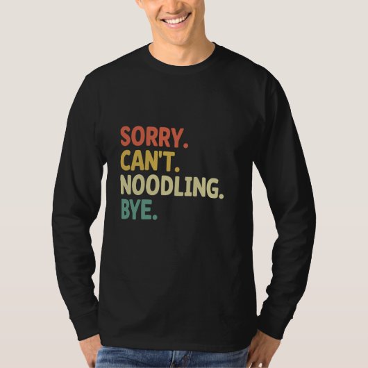 Sorry Can't Noodling Bye Noodler Catfish Hands Cat T-shirt (Voorkant)
