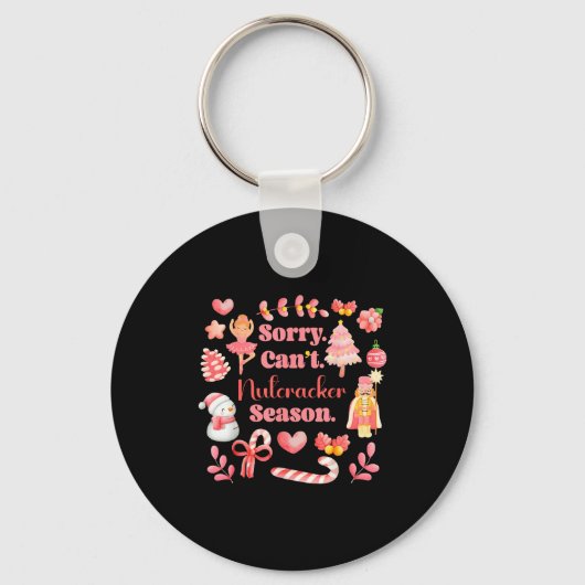 Sorry Can't Nutcracker Season Christmas Ballet Nk  Sleutelhanger (Voorkant)