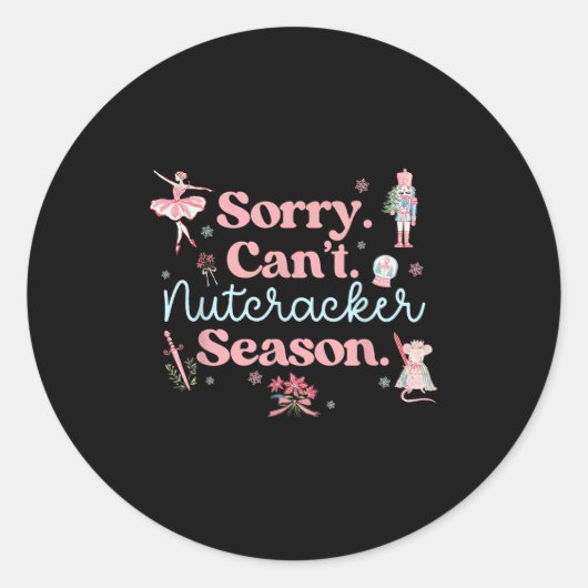 Sorry Can't Nutcracker Season Pajama Holiday Merry Ronde Sticker (Voorkant)