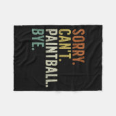 Sorry Can't Paintball Bye  Fleece Deken (Voorkant (Horizontaal))