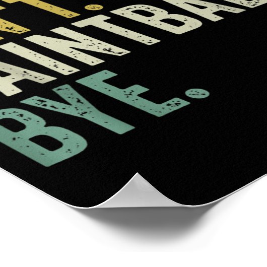 Sorry Can't Paintball Bye Poster (Hoek)