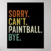Sorry Can't Paintball Bye Poster (Voorkant)