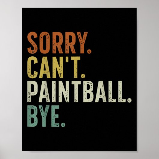 Sorry Can't Paintball Bye Poster (Voorkant)
