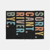 Sorry Can't River Bye Fleece Deken (Voorkant (Horizontaal))