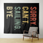 Sorry Can't Sailing Bye II Wandkleed (In Situ (horizontaal))