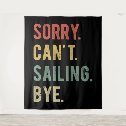Sorry Can't Sailing Bye II Wandkleed (Voorkant)