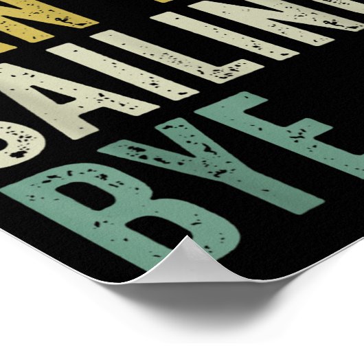 Sorry Can't Sailing Bye  Poster (Hoek)