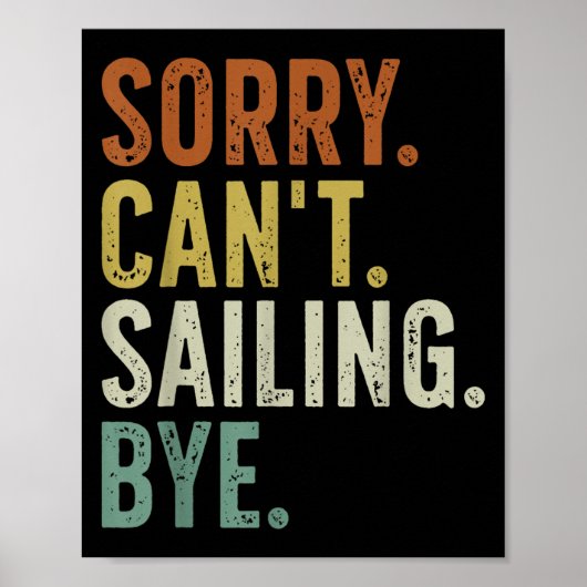 Sorry Can't Sailing Bye  Poster (Voorkant)