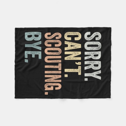 Sorry Can't Scouting Bye Funny Scouting Lovers Fleece Deken (Voorkant (Horizontaal))