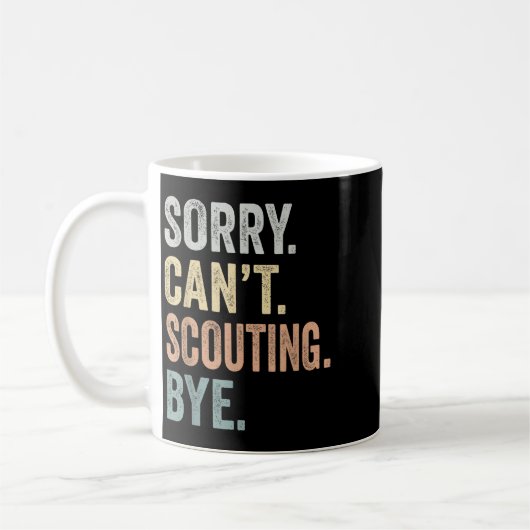 Sorry Can't Scouting Bye Funny Scouting Lovers Koffiemok (Links)