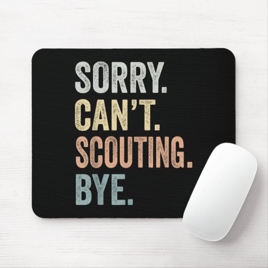 Sorry Can't Scouting Bye Funny Scouting Lovers Muismat (Met muis)