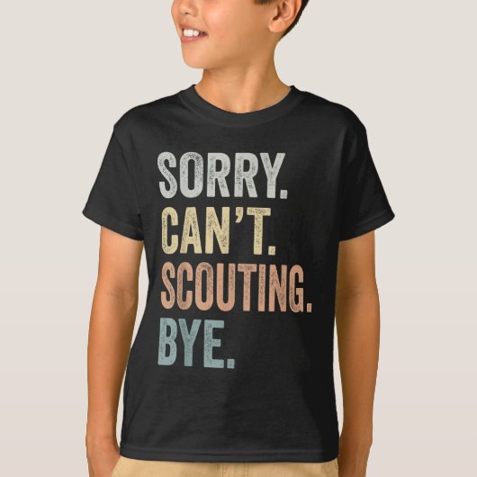 Sorry Can't Scouting Bye Funny Scouting Lovers T-shirt (Voorkant)