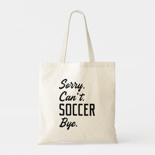 Sorry Can't Soccer Bye Tote Bag (Achterkant)