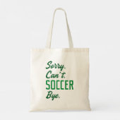 Sorry Can't Soccer Bye Tote Bag (Achterkant)