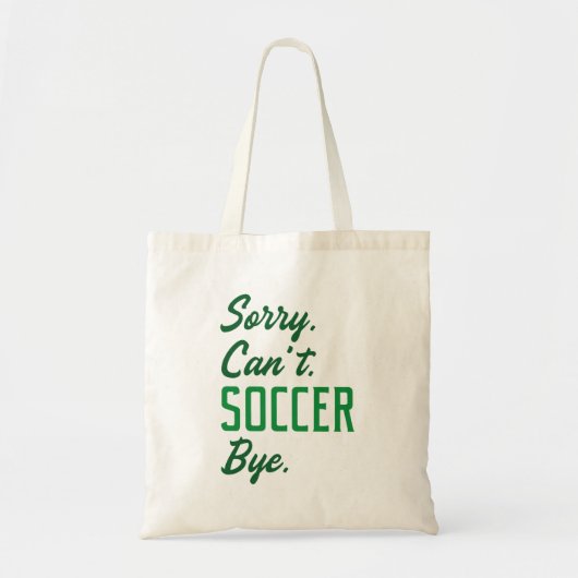 Sorry Can't Soccer Bye Tote Bag (Voorkant)