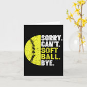 Sorry Can't Softball Bye Adult Humor Saying Girls  Kaart (Gele Bloem)
