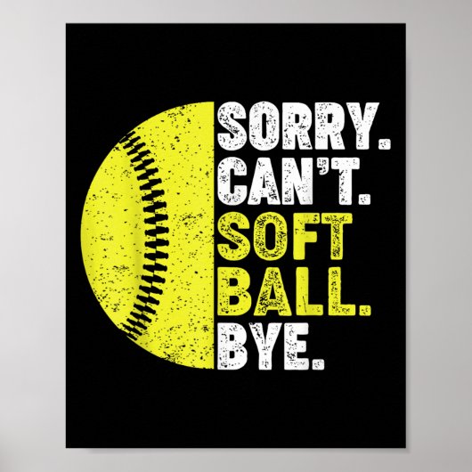 Sorry Can't Softball Bye Adult Humor Saying Girls  Poster (Voorkant)