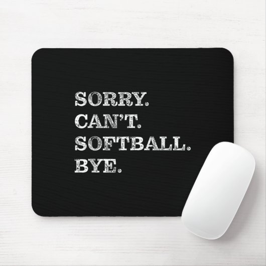 Sorry Can't Softball Bye - Funny Muismat (Met muis)