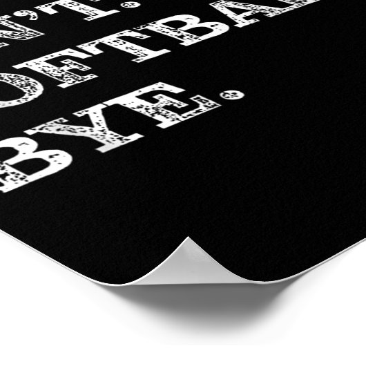 Sorry Can't Softball Bye - Funny Poster (Hoek)