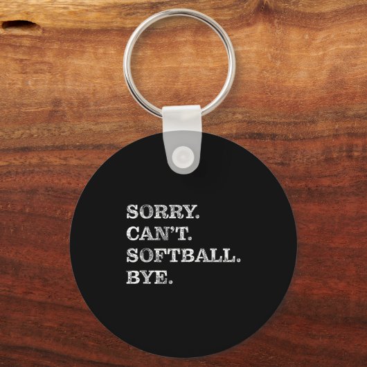 Sorry Can't Softball Bye - Funny Sleutelhanger (Voorkant)