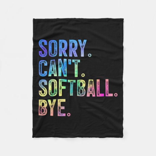 Sorry Can't Softball Bye Funny Softball Lover Fleece Deken (Voorkant)