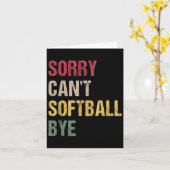 Sorry Can't Softball Bye  Kaart (Gele Bloem)