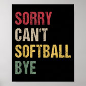 Sorry Can't Softball Bye Poster (Voorkant)