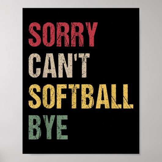 Sorry Can't Softball Bye Poster (Voorkant)