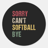 Sorry Can't Softball Bye Ronde Sticker (Voorkant)
