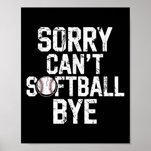 Sorry Can't Softball Bye Softball Player Girls  Poster (Voorkant)
