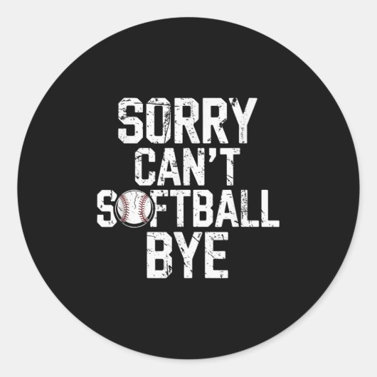 Sorry Can't Softball Bye Softball Player Girls  Ronde Sticker (Voorkant)