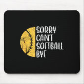 Sorry Can't Softball Bye Softball Player  Muismat (Voorkant)