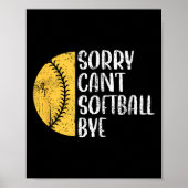 Sorry Can't Softball Bye Softball Player Poster (Voorkant)