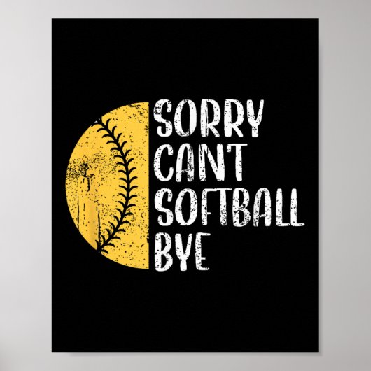 Sorry Can't Softball Bye Softball Player Poster (Voorkant)
