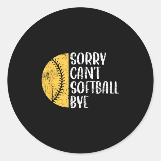Sorry Can't Softball Bye Softball Player Ronde Sticker (Voorkant)