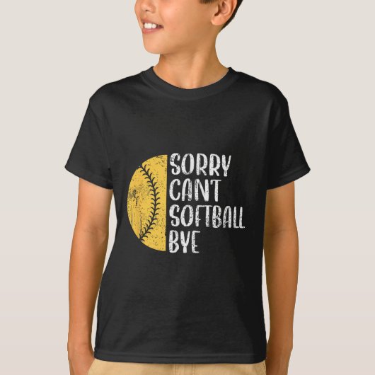 Sorry Can't Softball Bye Softball Player  T-shirt (Voorkant)
