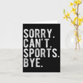 Sorry Can't Srts Bye Kaart (Gele Bloem)