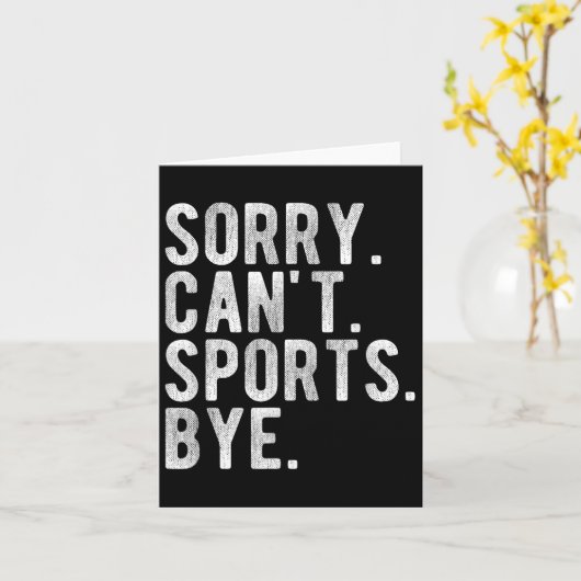 Sorry Can't Srts Bye  Kaart (Gele Bloem)