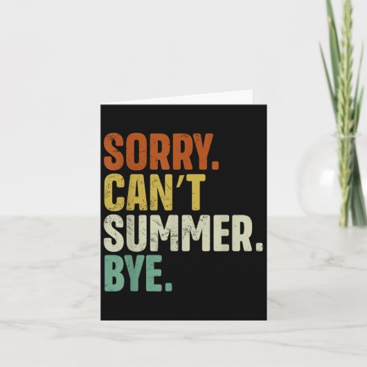 Sorry Can't Summer Bye Funny Design Kaart (Voorkant)