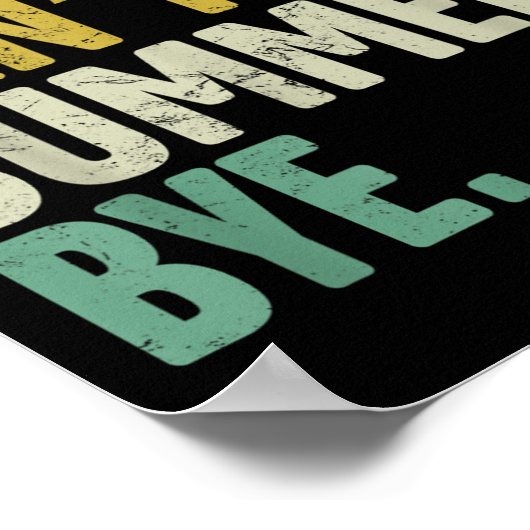 Sorry Can't Summer Bye Funny Design  Poster (Hoek)