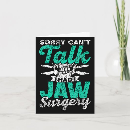 Sorry Can't Talk Had Jaw Surgery Surgeries Jaw Sur Kaart (Voorkant)