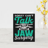 Sorry Can't Talk Had Jaw Surgery Surgeries Jaw Sur Kaart (Gele Bloem)