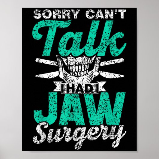 Sorry Can't Talk Had Jaw Surgery Surgeries Jaw Sur Poster (Voorkant)