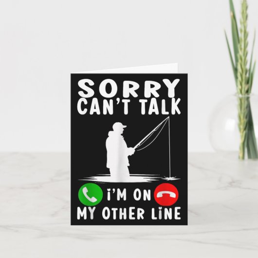 Sorry Can't Talk I'm On My Other Line Fishing Kaart (Voorkant)