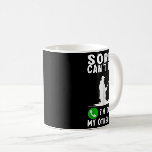 Sorry Can't Talk I'm On My Other Line Fishing  Koffiemok (Voorkant rechts)