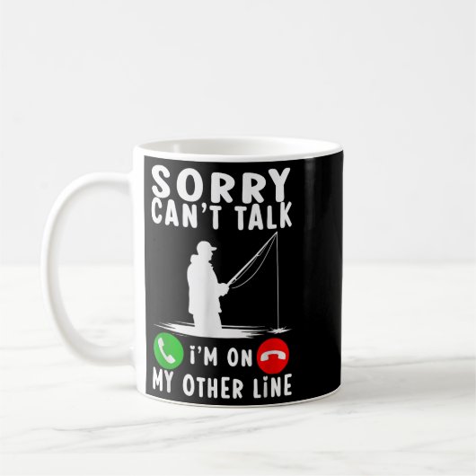 Sorry Can't Talk I'm On My Other Line Fishing  Koffiemok (Links)