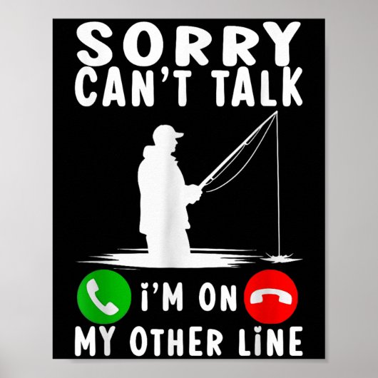 Sorry Can't Talk I'm On My Other Line Fishing Poster (Voorkant)