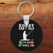 Sorry Can't Talk I'm On My Other Line Fishing Sleutelhanger (Voorkant)